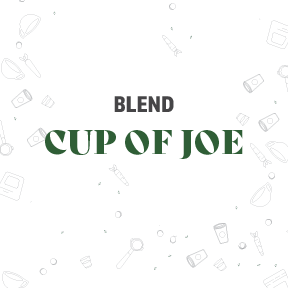 Blends • Cup of Joe (Dark Roast) • Natural