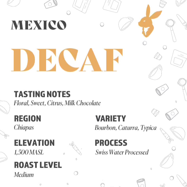 Decaf Organic • Direct Trade • Mexico • Chiapas